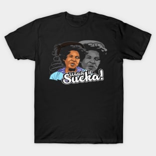 Watch it Sucka Aunt Esther Sanford and Son T-Shirt